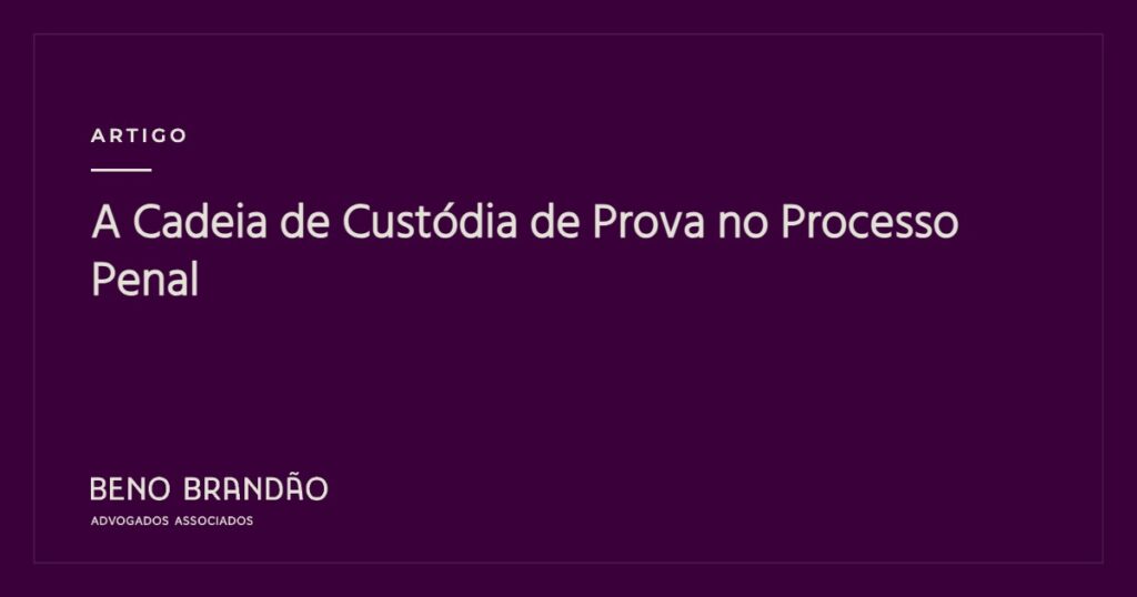 Capa do artigo: A Cadeia de Custódia de Prova no Processo Penal