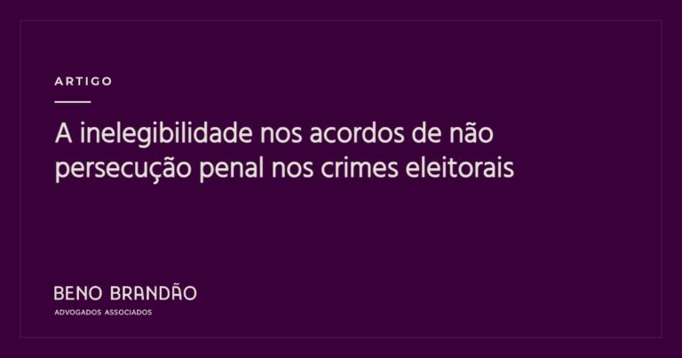 Capa do artigo: A inelegibilidade nos acordos de não persecução penal nos crimes eleitorais