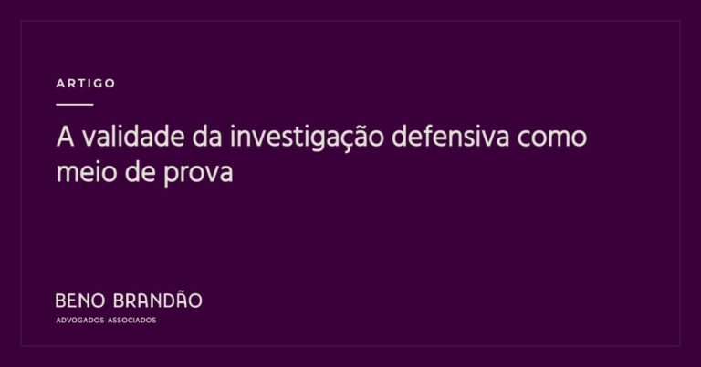 Capa do artigo: A validade da investigação defensiva como meio de prova