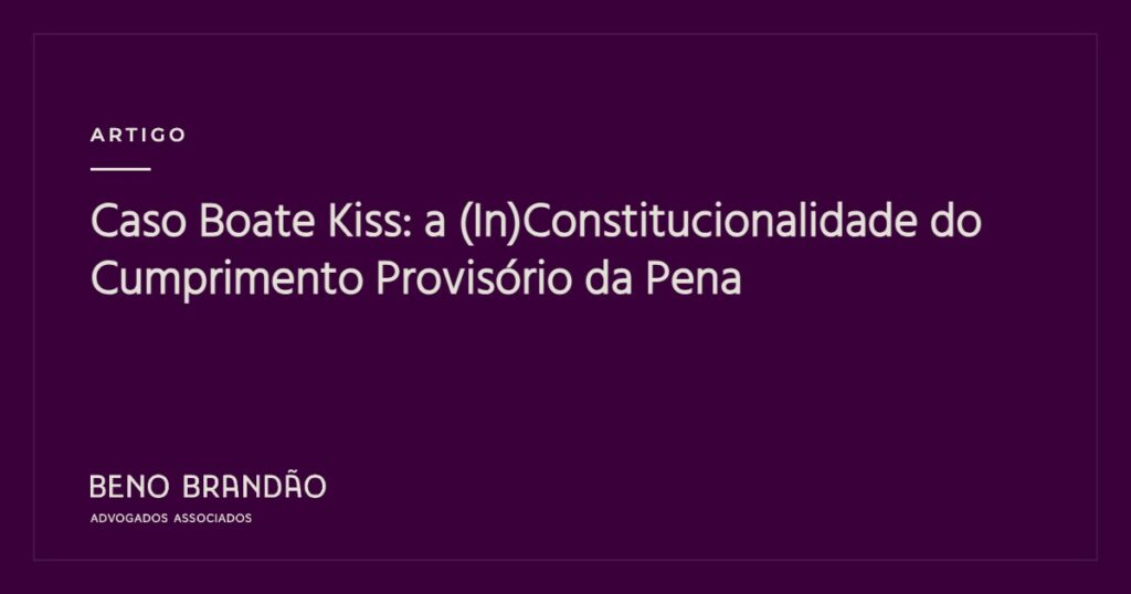 Capa do artigo: Caso Boate Kiss: a (In)Constitucionalidade do Cumprimento Provisório da Pena