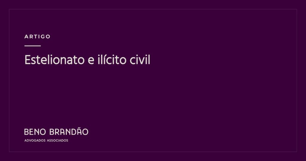 Capa do artigo: Estelionato e il&iacute;cito civil