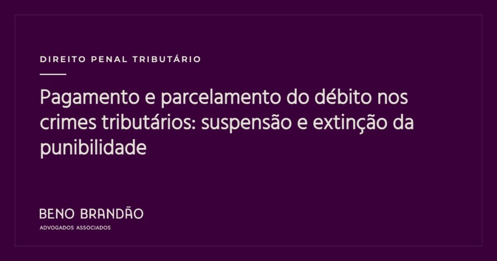 Capa do artigo: Pagamento e parcelamento do débito nos crimes tributários: suspensão e extinção da punibilidade