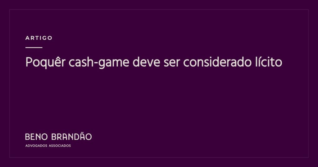 Capa do artigo: Poquêr cash-game deve ser considerado lícito